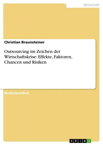 Produktbild: Outsourcing im Zeichen der Wirtschaftskrise: Effekte, Faktoren, Chancen und Risiken