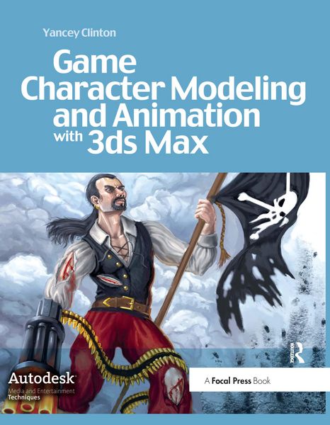 Produktbild: Game Character Modeling and Animation with 3ds Max