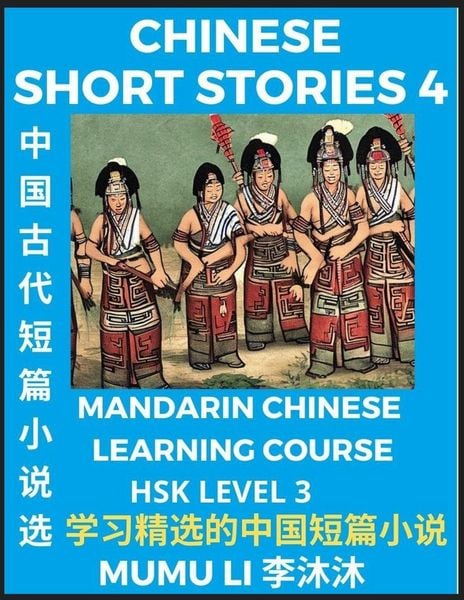 Produktbild: Chinese Short Stories (Part 4) - Mandarin Chinese Learning Course (HSK Level 3), Self-learn Chinese Language, Culture, Myths & Legends, Easy Lessons for Beginners, Simplified Characters, Words, Idioms, Essays, Vocabulary English, Pinyin