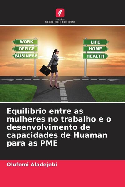 Produktbild: Equil&iacute;brio entre as mulheres no trabalho e o desenvolvimento de capacidades de Huaman para as PME