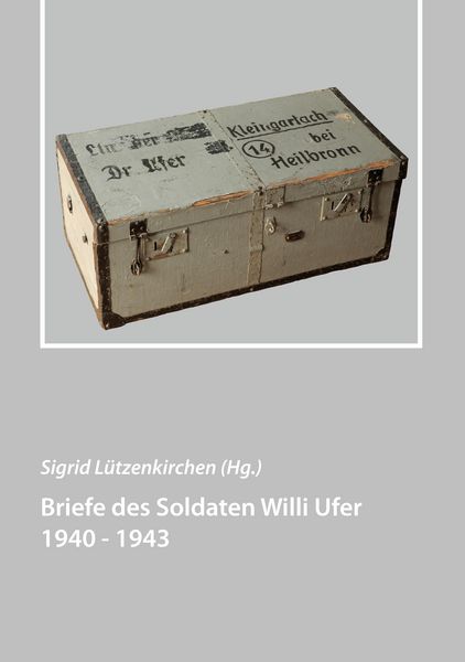Briefe des Soldaten Willi Ufer 1940 - 1943, Taschenbuch von , BoD – Books on Demand, 9783738607406