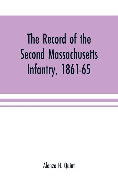 Produktbild: The record of the Second Massachusetts Infantry, 1861-65