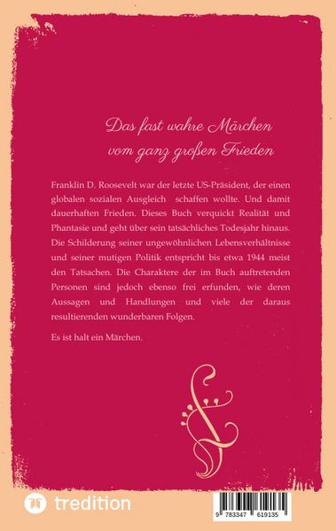 Produktbild: Ein fast wahres M&auml;rchen vom ganz gro&szlig;en Frieden, Historie, Weltpolitik, USA, Pr&auml;sident, Franklin D. Roosevelt, FDR, 1933 - 1960, Emanzipation, Eleanor