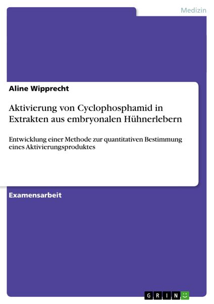 Aktivierung von Cyclophosphamid in Extrakten aus embryonalen Hühnerlebern