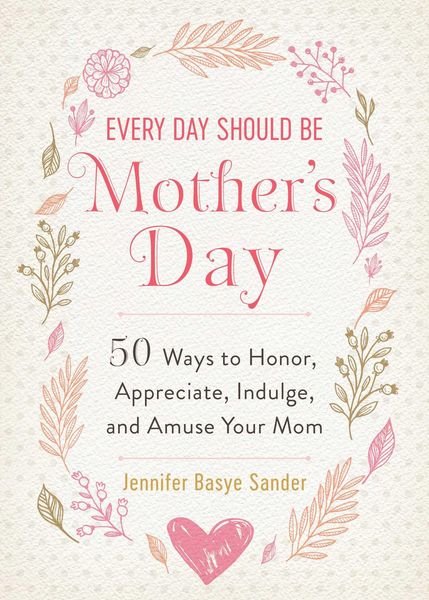Produktbild: Every Day Should be Mother's Day