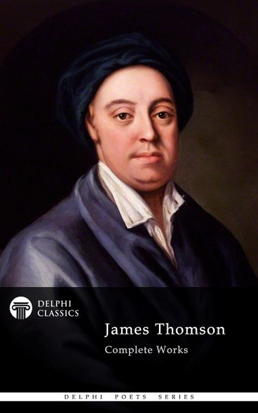 Produktbild: Delphi Complete Works of James Thomson (Illustrated)