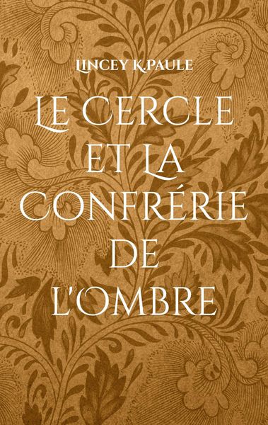 Produktbild: Le Cercle et La Confr&eacute;rie de l'Ombre