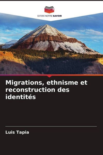 Produktbild: Migrations, ethnisme et reconstruction des identit&eacute;s
