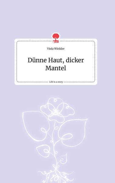 Produktbild: D&uuml;nne Haut, dicker Mantel. Life is a Story - story.one