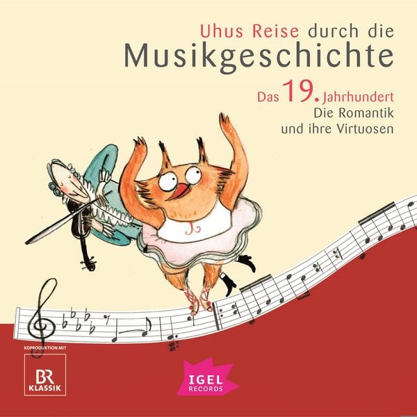Produktbild: Uhus Reise durch die Musikgeschichte. Das 19. Jahrhundert. Die Romantik und ihre Virtuosen (2)