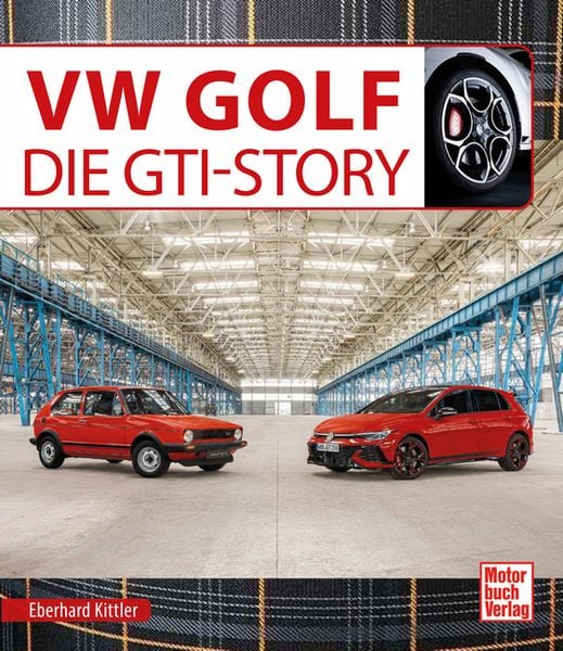 VW Golf Die GTI-Story, Gebundene Ausgabe von Eberhard Kittler, Motorbuch Verlag, 978-3-613-04840-9