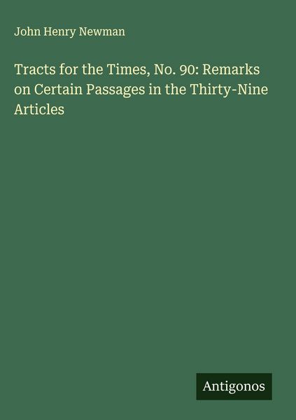 Produktbild: Tracts for the Times, No. 90: Remarks on Certain Passages in the Thirty-Nine Articles