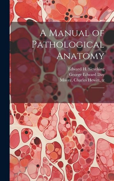 Produktbild: A Manual of Pathological Anatomy: 2