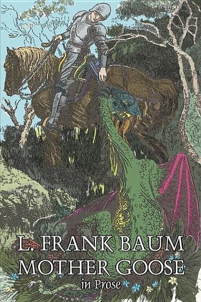 Produktbild: Mother Goose in Prose by L. Frank Baum, Fiction, Fantasy, Fairy Tales, Folk Tales, Legends & Mythology