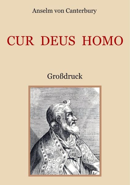Produktbild: Cur Deus Homo oder Weshalb Gott Mensch wurde