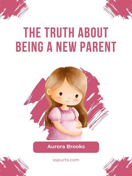 Produktbild: The Truth About Being a New Parent