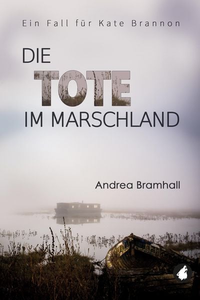 Produktbild: Die Tote im Marschland. Ein Fall f&uuml;r Kate Brannon