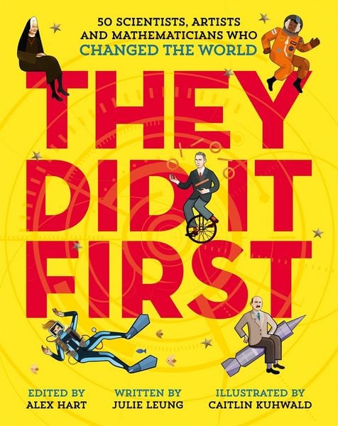 Produktbild: They Did It First. 50 Scientists, Artists and Mathematicians Who Changed the World