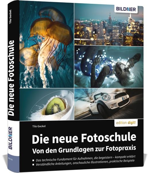 Die neue Fotoschule – Von den Grundlagen zur Fotopraxis, Gebundene Ausgabe von Tilo Gockel, Bildner Verlag, 978-3-8328-0658-3