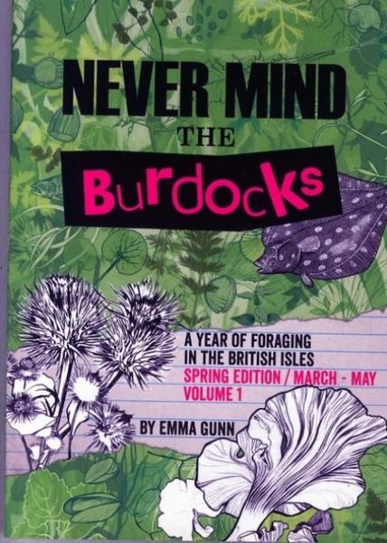 Produktbild: Never Mind the Burdocks, a Year of Foraging in the British Isles