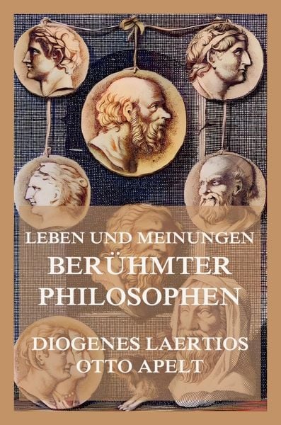 Produktbild: Leben und Meinungen ber&uuml;hmter Philosophen
