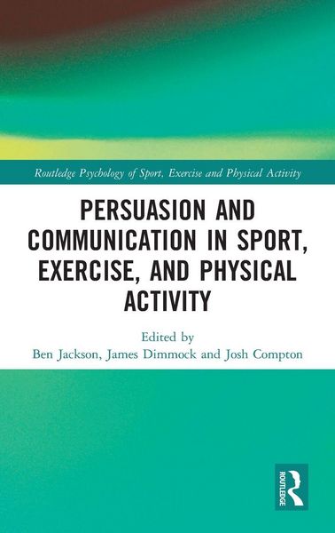 Produktbild: Persuasion and Communication in Sport, Exercise, and Physical Activity