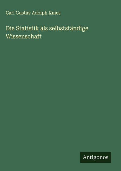 Produktbild: Die Statistik als selbstst&auml;ndige Wissenschaft