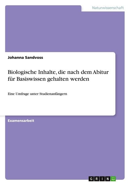 Produktbild: Biologische Inhalte, die nach dem Abitur f&uuml;r Basiswissen gehalten werden