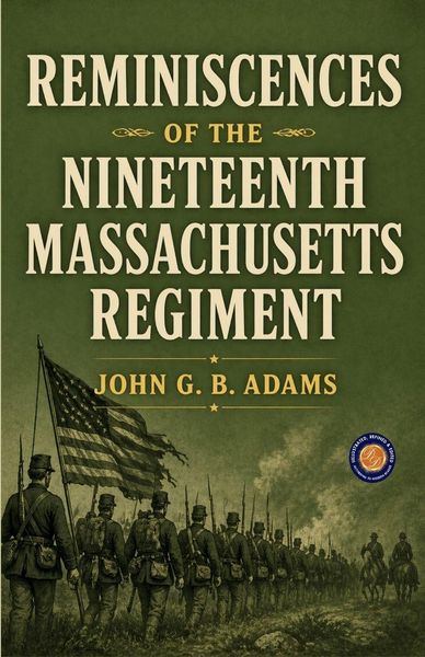 Produktbild: Reminiscences of the Nineteenth Massachusetts Regiment