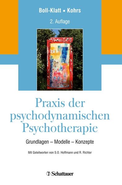 Praxis der psychodynamischen Psychotherapie, Gebundene Ausgabe von Annegret Boll-Klatt,Mathias Kohrs, Schattauer, 978-3-608-43176-6