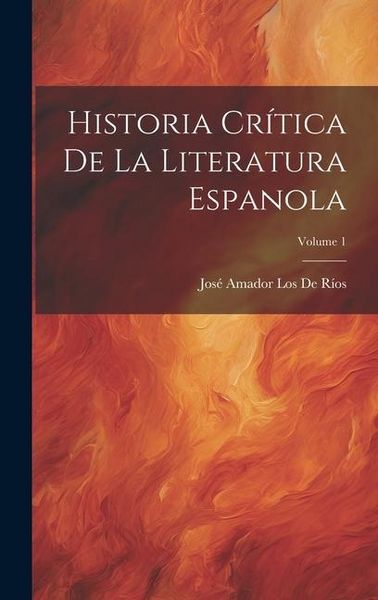 Produktbild: Historia Cr&iacute;tica De La Literatura Espanola; Volume 1
