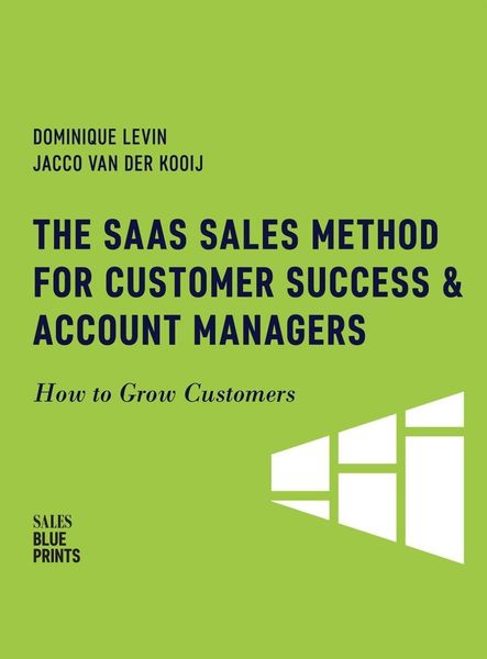 Produktbild: The SaaS Sales Method for Customer Success & Account Managers: How to Grow Customers (Sales Blueprints, #6)