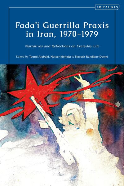 Produktbild: Fada'i Guerrilla Praxis in Iran, 1970 - 1979