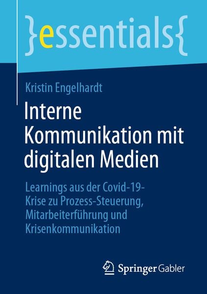 Interne Kommunikation mit digitalen Medien, Taschenbuch von Kristin Engelhardt, Springer Fachmedien Wiesbaden GmbH, 9783658314927