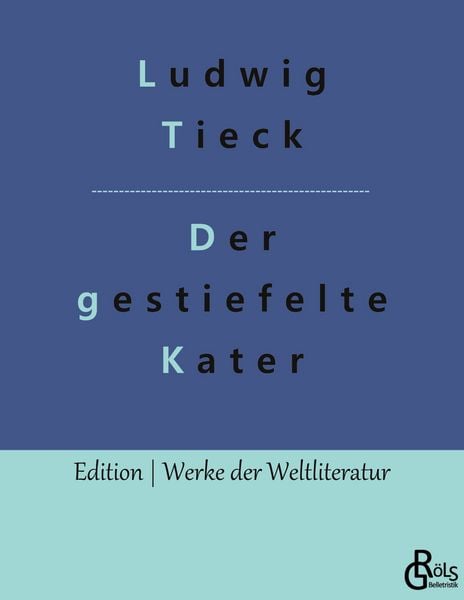 Der gestiefelte Kater, Taschenbuch von Ludwig Tieck, Gröls Verlag, 9783988283436
