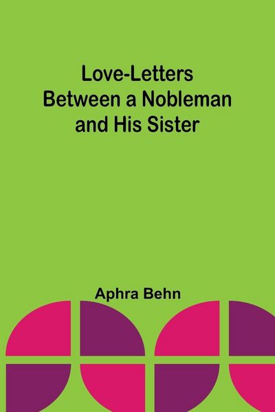 Produktbild: Love-Letters Between a Nobleman and His Sister