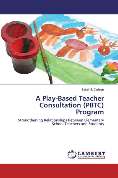 Produktbild: A Play-Based Teacher Consultation (PBTC) Program