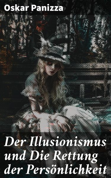 Produktbild: Der Illusionismus und Die Rettung der Pers&ouml;nlichkeit