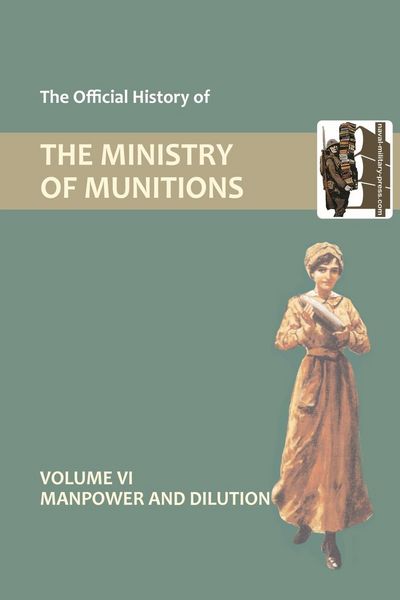 Produktbild: Official History Of The Ministry Of Munitions Volume Vi