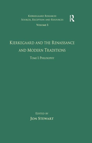 Produktbild: Volume 5, Tome I: Kierkegaard and the Renaissance and Modern Traditions - Philosophy