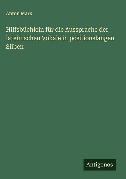 Produktbild: Hilfsb&uuml;chlein f&uuml;r die Aussprache der lateinischen Vokale in positionslangen Silben