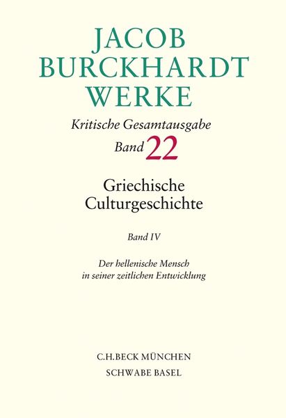 Produktbild: Jacob Burckhardt Werke Bd. 22: Griechische Culturgeschichte IV