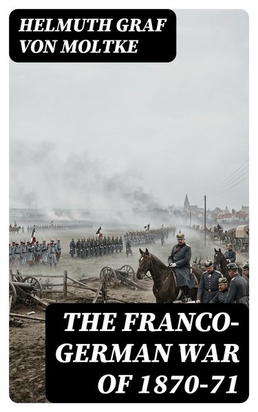 Produktbild: The Franco-German War of 1870-71