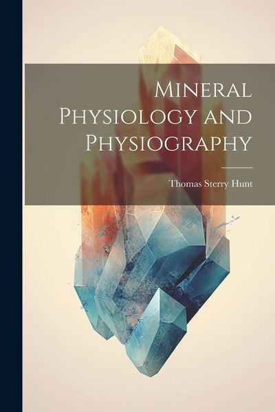 Produktbild: Mineral Physiology and Physiography