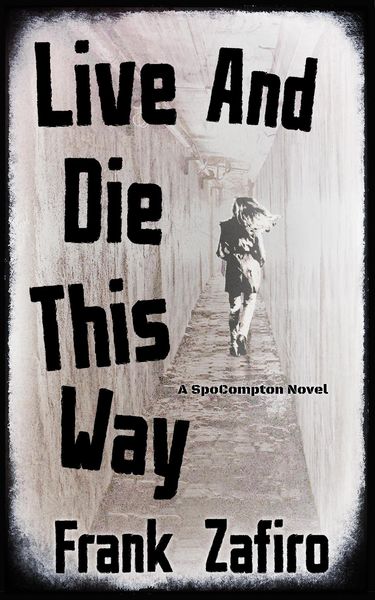 Produktbild: Live and Die This Way (SpoCompton, #4)