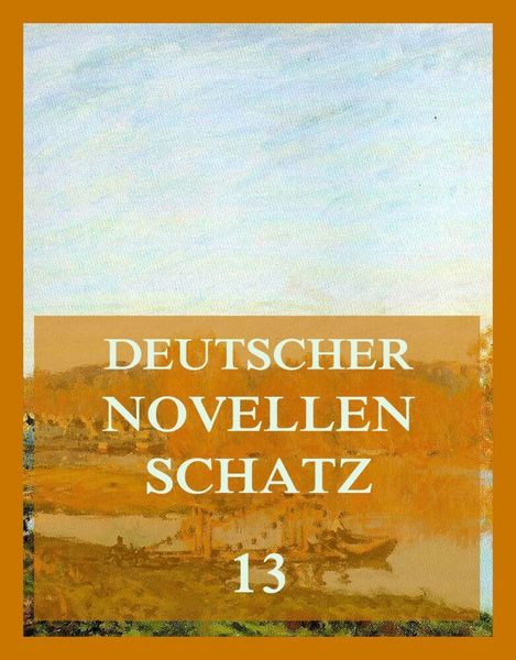 Produktbild: Deutscher Novellenschatz 13