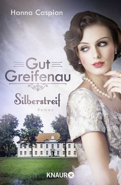 Gut Greifenau - Silberstreif, Taschenbuch von Hanna Caspian, Knaur Taschenbuch, 2710001248889