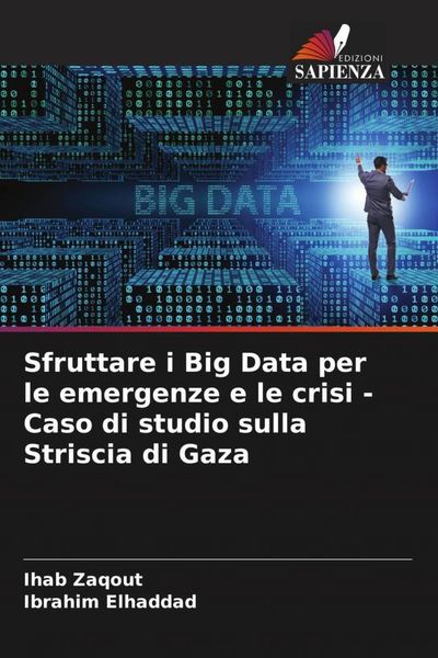 Produktbild: Sfruttare i Big Data per le emergenze e le crisi - Caso di studio sulla Striscia di Gaza