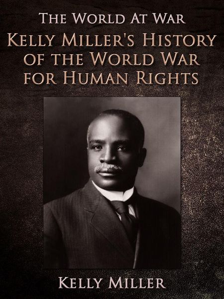 Produktbild: Kelly Miller's History of the World War for Human Rights
