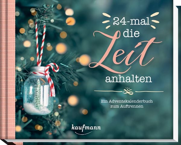 24-mal die Zeit anhalten. Ein Adventskalenderbuch zum Auftrennen